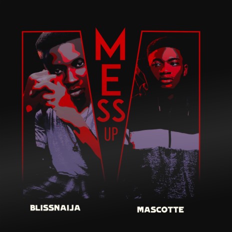 Mess Up ft. Mascotte | Boomplay Music