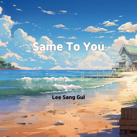 Same To You | Boomplay Music