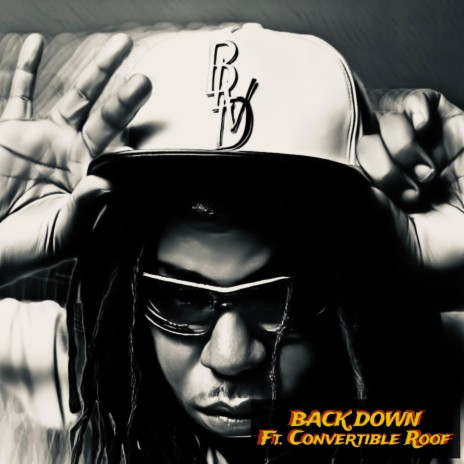 Backdown ft. Convertible Roof | Boomplay Music