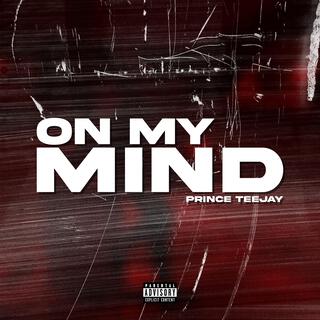 On My Mind lyrics | Boomplay Music