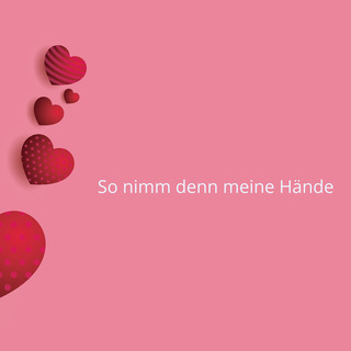 So nimm denn meine Hände