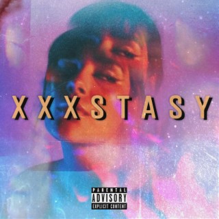 XXXSTASY lyrics | Boomplay Music