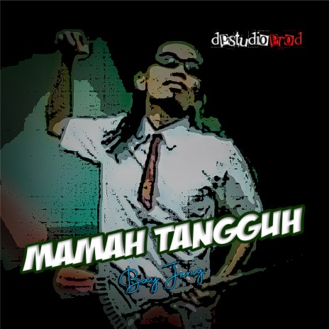 Mamah Tangguh | Boomplay Music