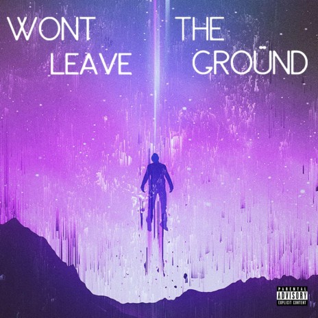 Wont Leave The Groünd | Boomplay Music