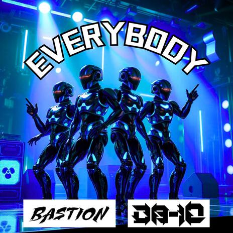 BASTION X D8-10 - EVERYBODY | Boomplay Music