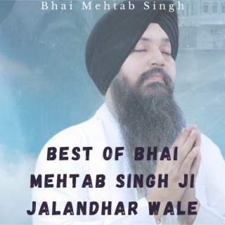 Best of bhai mehtab singh jalandar wale