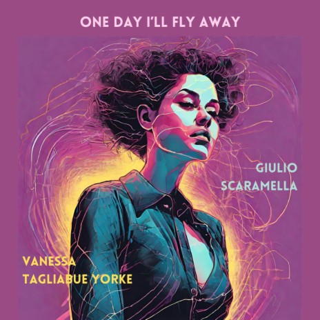 One day I'll fly away ft. Giulio Scaramella | Boomplay Music