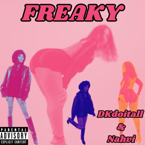 Freaky ft. Nahvi | Boomplay Music