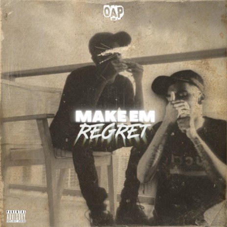 Make em Regret | Boomplay Music
