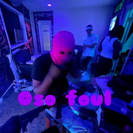 OSO FOUL | Boomplay Music