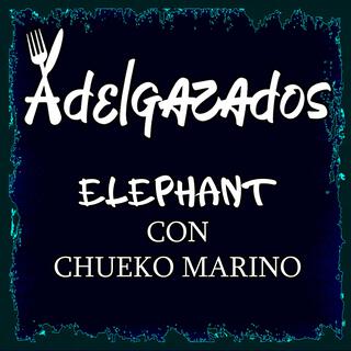 Elephant (with Chueko Marino)