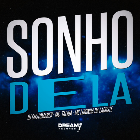 Sonho Dela ft. MC Lukinha da Lacoste & Mc Talibã | Boomplay Music