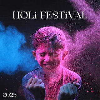 Holi Festival 2023 – Electronic Dance Celebration