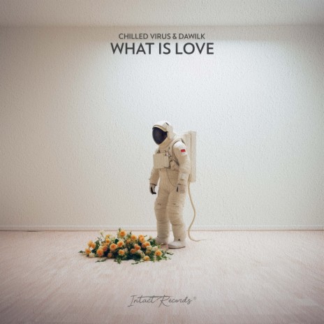 What Is Love ft. Dawilk | Boomplay Music
