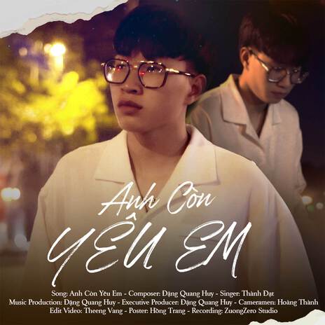 Anh Còn Yêu Em | Boomplay Music