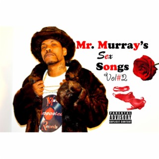 Mr. Murray's Sex Song Vol#2