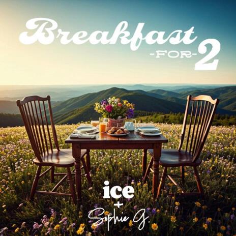 Breakfast for 2 ft. Sophie G. | Boomplay Music