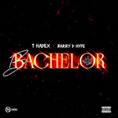 Bachelor ft. Barry D Hype | Boomplay Music