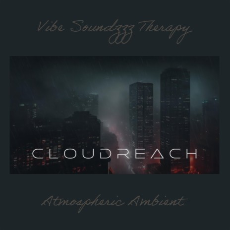 C L O U D R E A C H | Boomplay Music