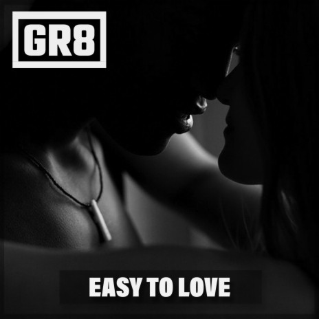 Easy To Love | Boomplay Music