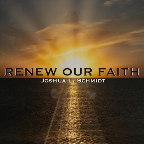 Renew Our Faith | Boomplay Music