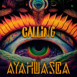 Calling Ayahuasca: Shamanic Trip with Powerful Drum & Chanting
