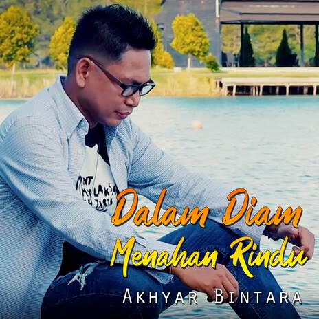 Dalam Diam Menahan Rindu | Boomplay Music