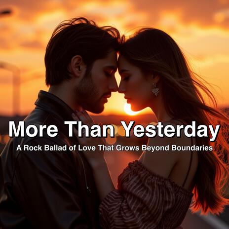 More Than Yesterday | Boomplay Music