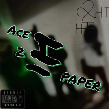 Paper ft. Ace 2 Hi | Boomplay Music
