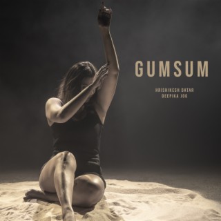 Gumsum ft. Deepika Jog lyrics | Boomplay Music