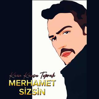 Merhametsizsin