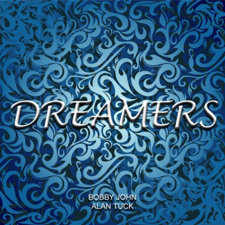 Dreamers ft. Bobby John | Boomplay Music