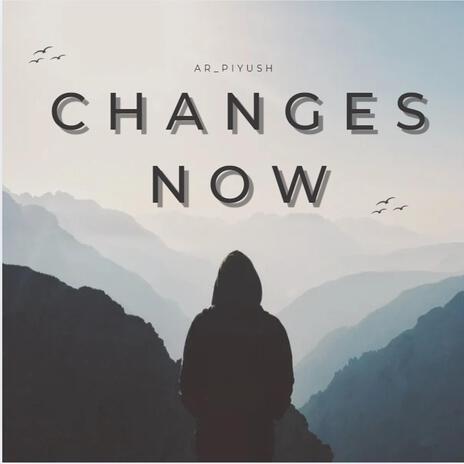 Changes Now | Boomplay Music