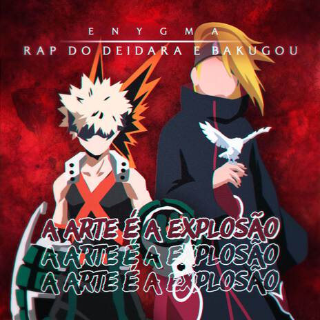 Rap do Deidara e Bakugou: A Arte é a Explosão | Boomplay Music