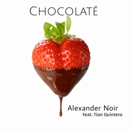 Chocolaté (Acappella) ft. Tian Quintero | Boomplay Music