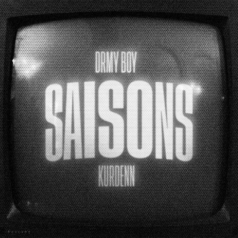 Saisons ft. Kurdenn | Boomplay Music