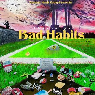 Bad Habits