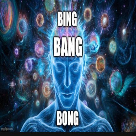 Bing Bang Bong | Boomplay Music