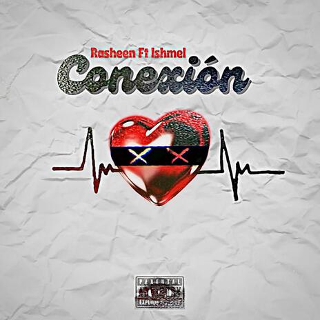 CONEXION ft. Rasheen & Ishmel GG