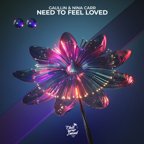 Need To Feel Loved ft. Nina Carr