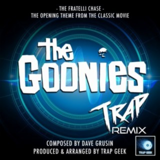 The Fratelli Chase (From The Goonies) (Trap Remix)