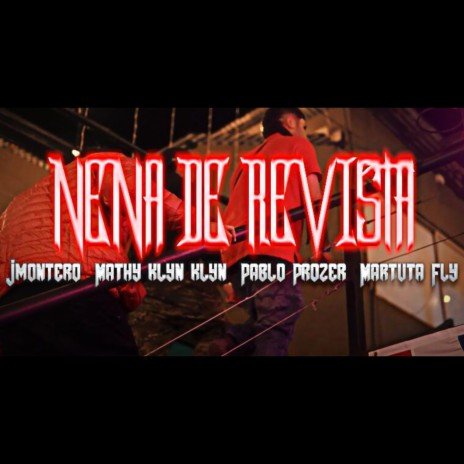 NENA DE REVISTA ft. Mathyklyn klyn, Pablo Prozer & Martuta Fly | Boomplay Music