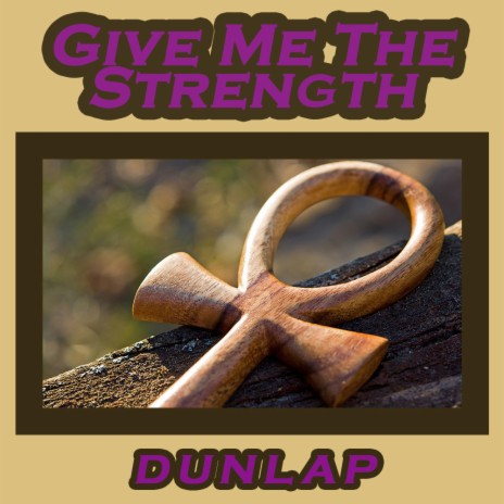 Give Me The Strength | Boomplay Music