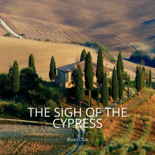 The Sigh of the Cypress