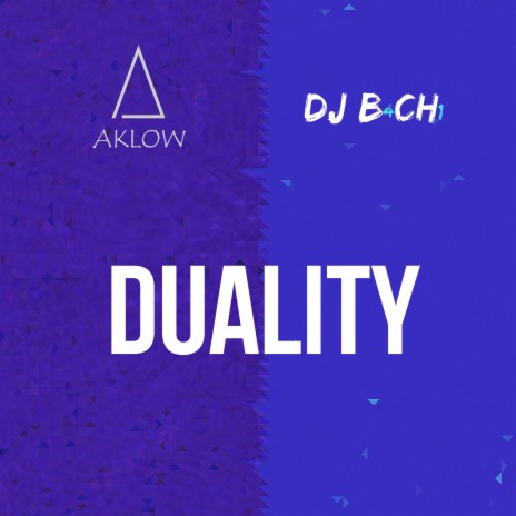 Duality ft. Aklow