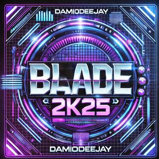 Blade 2k25