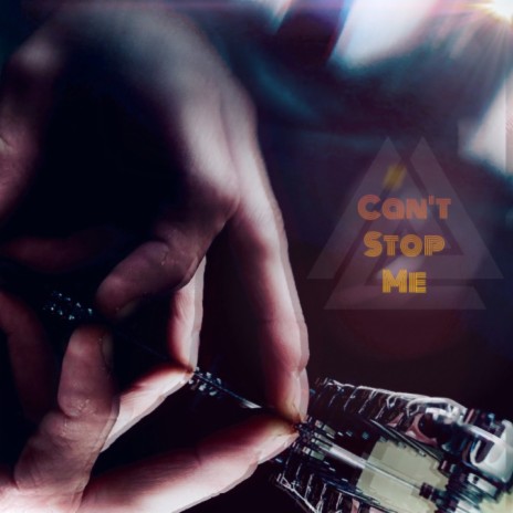 Can't Stop Me | Boomplay Music