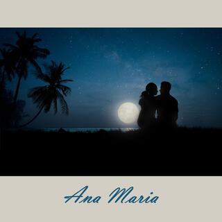 Ana Maria lyrics | Boomplay Music