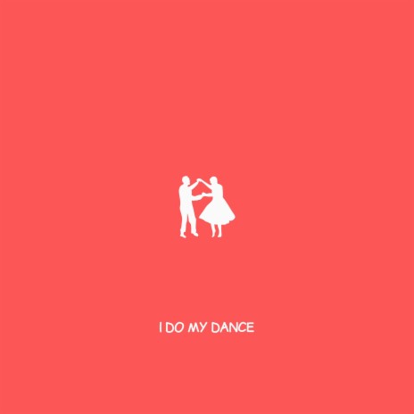 I Do My Dance