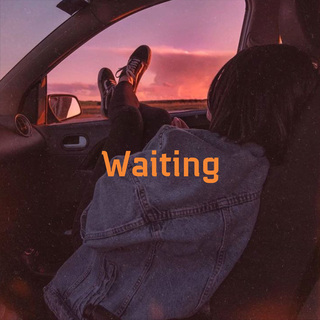 Waiting